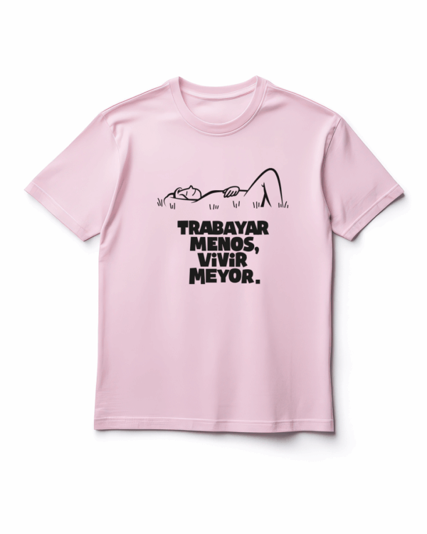 Camiseta rosa asturiano "Trabayar menos, vivir meyor"